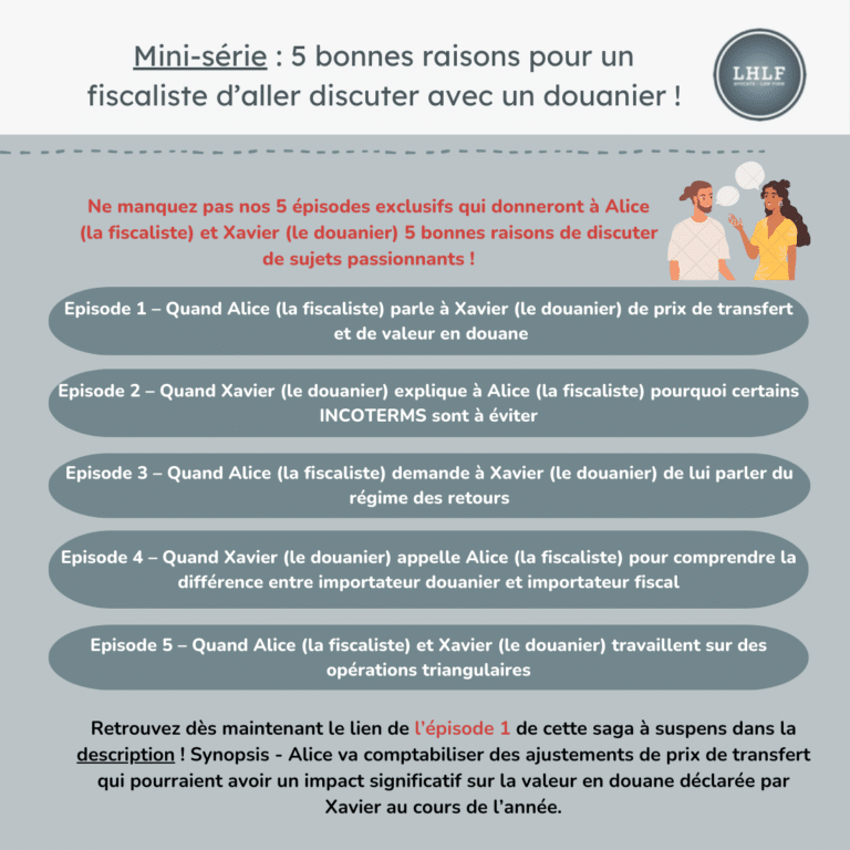 mini série 5 bonnes raisons pour un fiscaliste d’aller discuter avec un douanier !